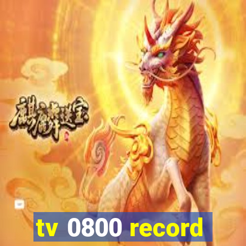 tv 0800 record